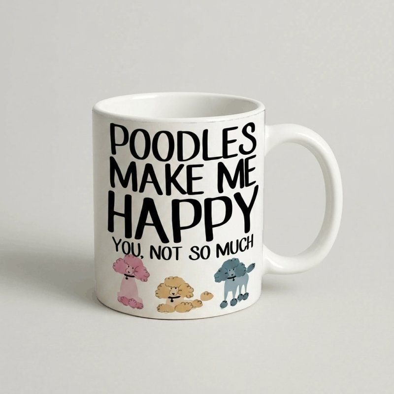 Cană „Poodles Make Me Happy” — cadou personalizat PetGifts